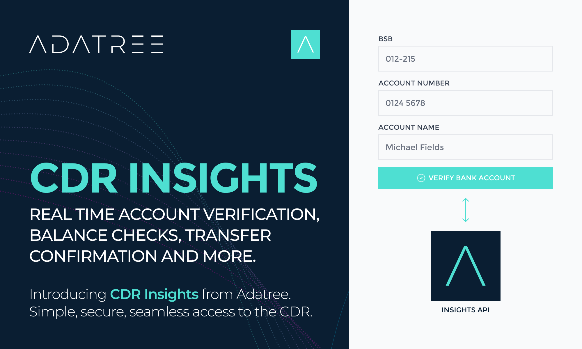 CDR Insights [account verification graphic]
Real time account verification, balance checks, transfer confirmation and more